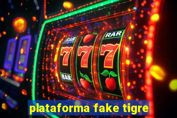 plataforma fake tigre